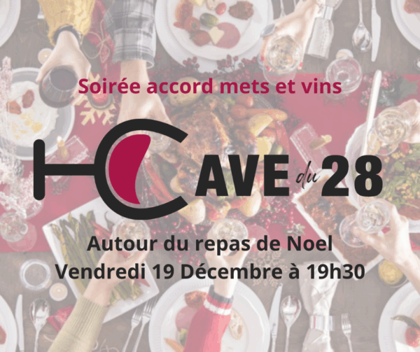 Soirée accord mets et vins 19/12 :  Autour du repas de Noel