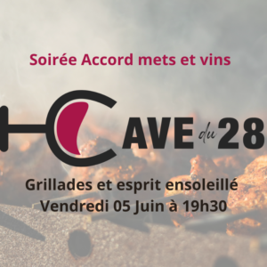 Soirée Accord Mets et Vins 05/06 :  Grillades et esprit ensoleillé