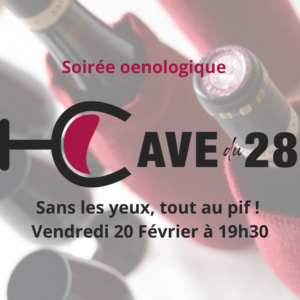 Soirée Œnologique 20/02 : Sans les yeux tout au pif !